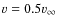 $v=0.5v_\infty $