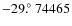 $-29\hbox{$.\!^{\circ}$ }74465$