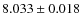 $8.033\pm0.018$