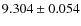 $9.304\pm0.054$