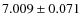 $7.009\pm0.071$