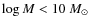 $\log M<10~M_{\odot}$