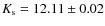$K_{\rm s} =12.11 \pm0.02$