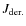 $J_{\rm {der.}}$