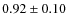 $0.92\pm 0.10$