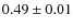 $0.49\pm 0.01$