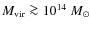 $M_{\rm vir}\ga 10^{14}~M_\odot$