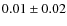 $0.01\pm 0.02$