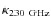 $\kappa_{\rm 230~GHz}$