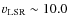 $v_{\rm { LSR}} \sim 10.0$