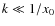 $k\ll1/x_0$