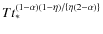 $T t_* ^{(1-\alpha )(1-\eta )/\{\eta (2-\alpha )\}}$
