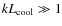 $kL_{\rm cool}\gg1$