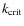$k_{\rm crit}$