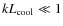 $kL_{\rm cool}\ll1$