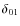 $\delta_{01}$