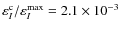 $\varepsilon _I^{\rm c}/\varepsilon _I^{\rm max}= 2.1 \times 10^{-3}$