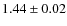 $1.44 \pm 0.02$