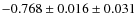 $-0.768\pm0.016\pm0.031$