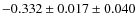 $-0.332\pm0.017\pm0.040$
