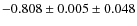 $-0.808\pm0.005\pm0.048$