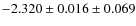 $-2.320\pm0.016\pm0.069$