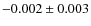 $-0.002\pm0.003$
