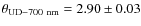 $\theta_{\rm UD-700~nm}=2.90\pm0.03$
