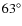 $63^\circ$