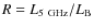 $R = L_{5~\rm {GHz}} / L_{\rm B}$