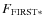 $F_{\rm FIRST*}$