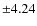 $\pm4.24$