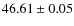 $46.61\pm0.05$