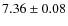 $7.36\pm0.08$