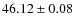 $46.12\pm0.08$