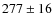 $277\pm16$