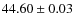 $44.60\pm0.03$