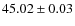 $45.02\pm0.03$
