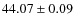 $44.07\pm0.09$