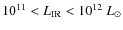$10^{11} < L_{\rm IR} < 10^{12}~L_{\odot}$