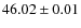 $46.02\pm0.01$
