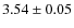 $3.54\pm0.05$