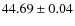 $44.69\pm0.04$