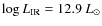 $\log L_{\rm IR} = 12.9 ~ L_{\odot}$