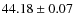 $44.18\pm0.07$