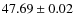 $47.69\pm0.02$