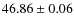 $46.86\pm0.06$