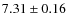 $7.31\pm0.16$