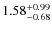 $\rm 1.58^{+0.99}_{-0.68}$