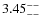 $\rm 3.45^{--}_{--}$